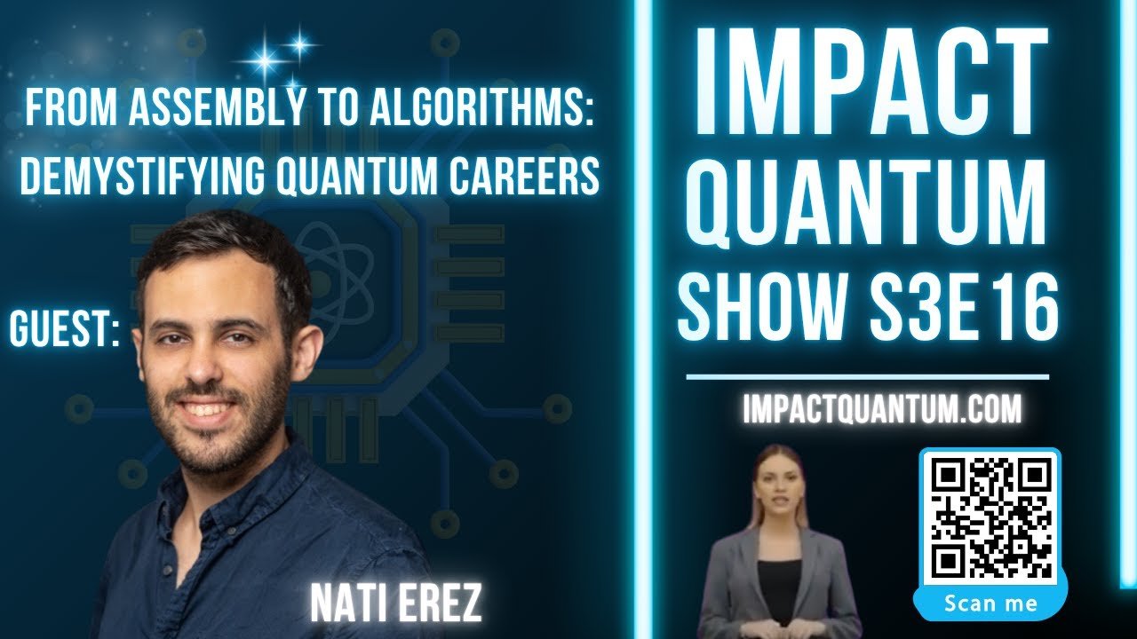Quantum Computing Explained: From Hype to Real-World Applications with Nati Erez | Impact Quantum