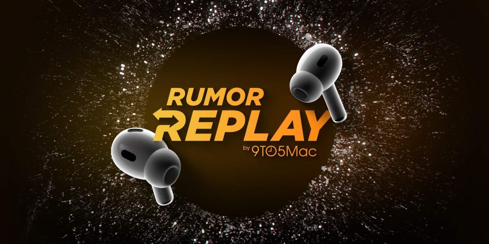 Rumor Replay: AirPods Pro 3 launch, new iPhone 17 Pro feature, and more